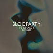 Bloc Party “Trojan Horse” (John B Remix) – OUT NOW!